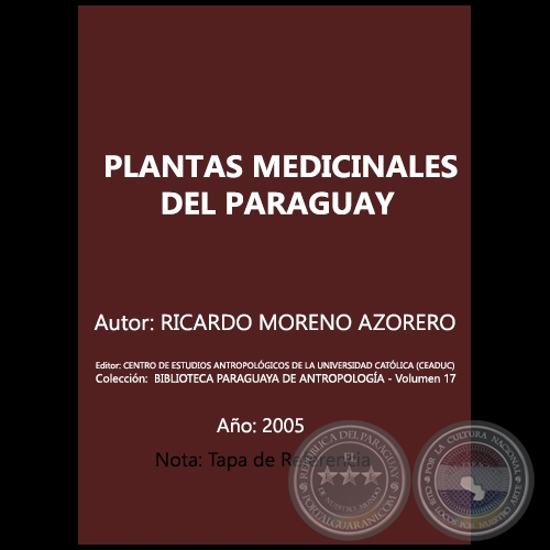 PLANTAS MEDICINALES DEL PARAGUAY - Autores: RICARDO MORENO AZORERO y colaboradores